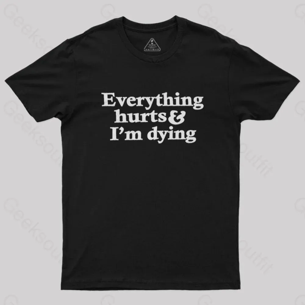 Everything Hurts And I'm Dying T-Shirt - Image 2