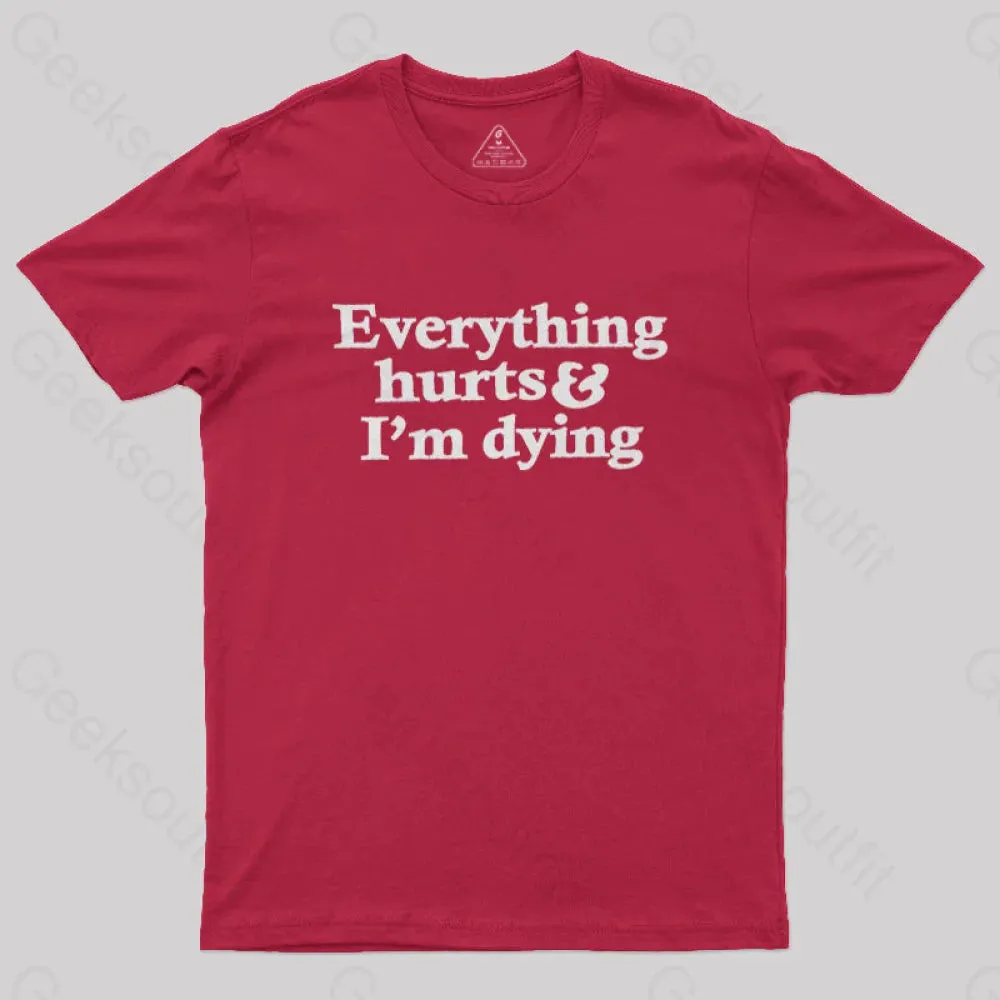 Everything Hurts And I'm Dying T-Shirt - Image 5