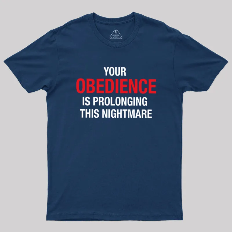 Alternative view of Your Obedience Geek T-Shirt
