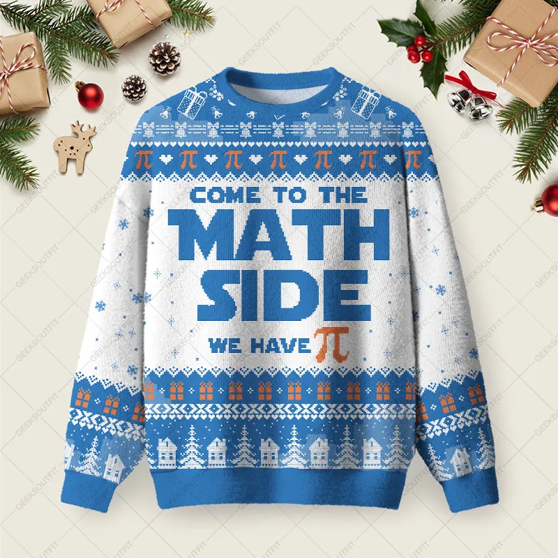 Come To The Math Side We Have Pi Ugly Christmas Fuzzy Fleece Sweatshirt