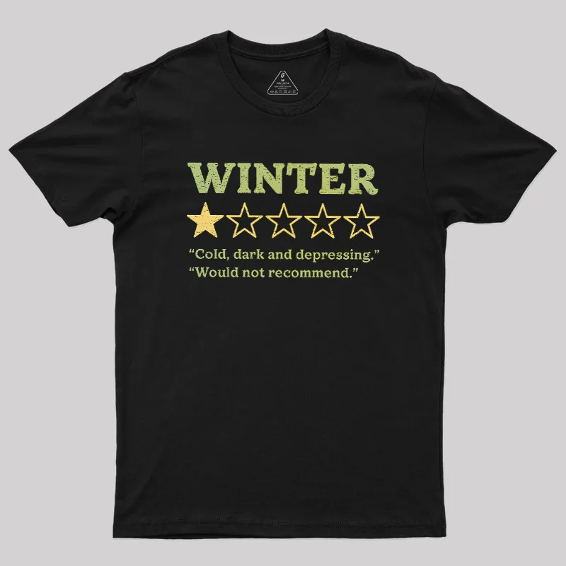 Winter Is Not Recommended Geek T-Shirt