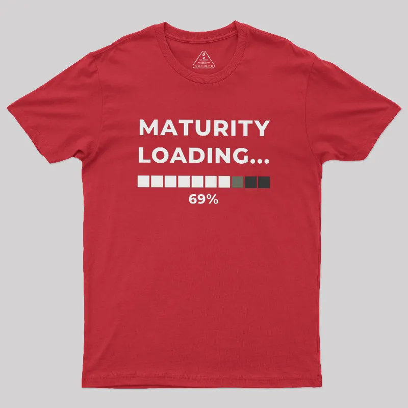 Maturity Loading Geek T-Shirt - Image 4