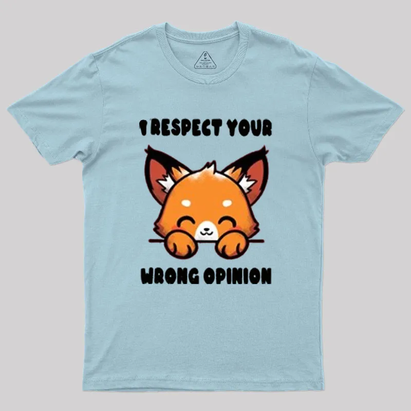 Wrong Opinion Geek T-Shirt - Image 9