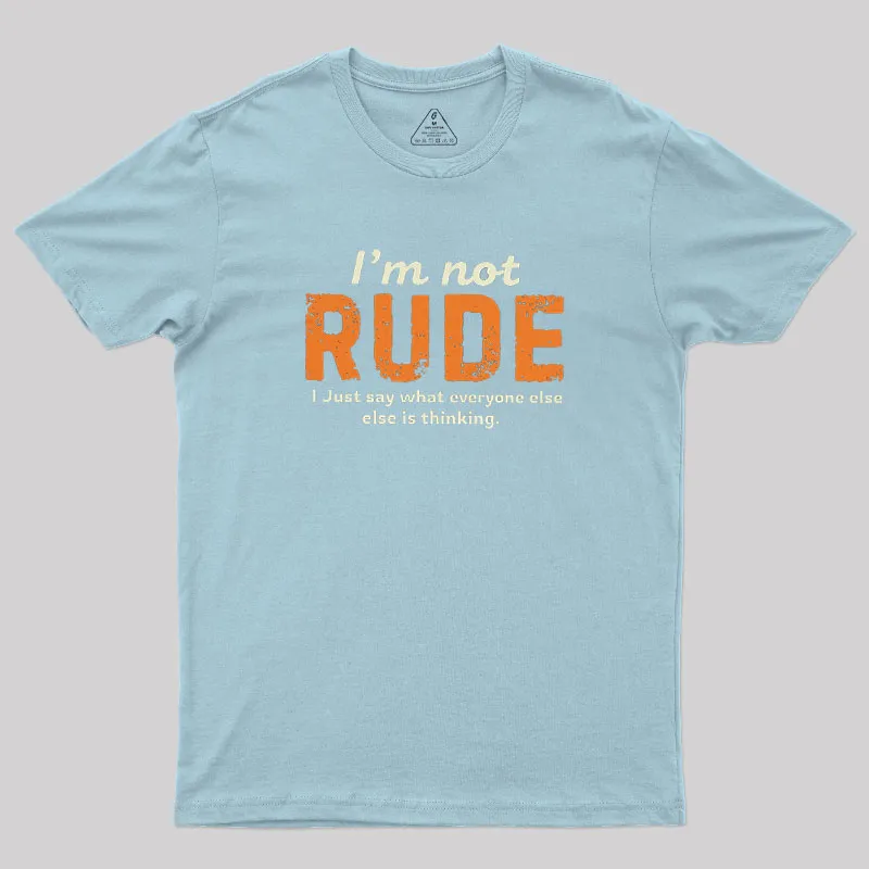I am Not Rude Geek T-Shirt - Image 9