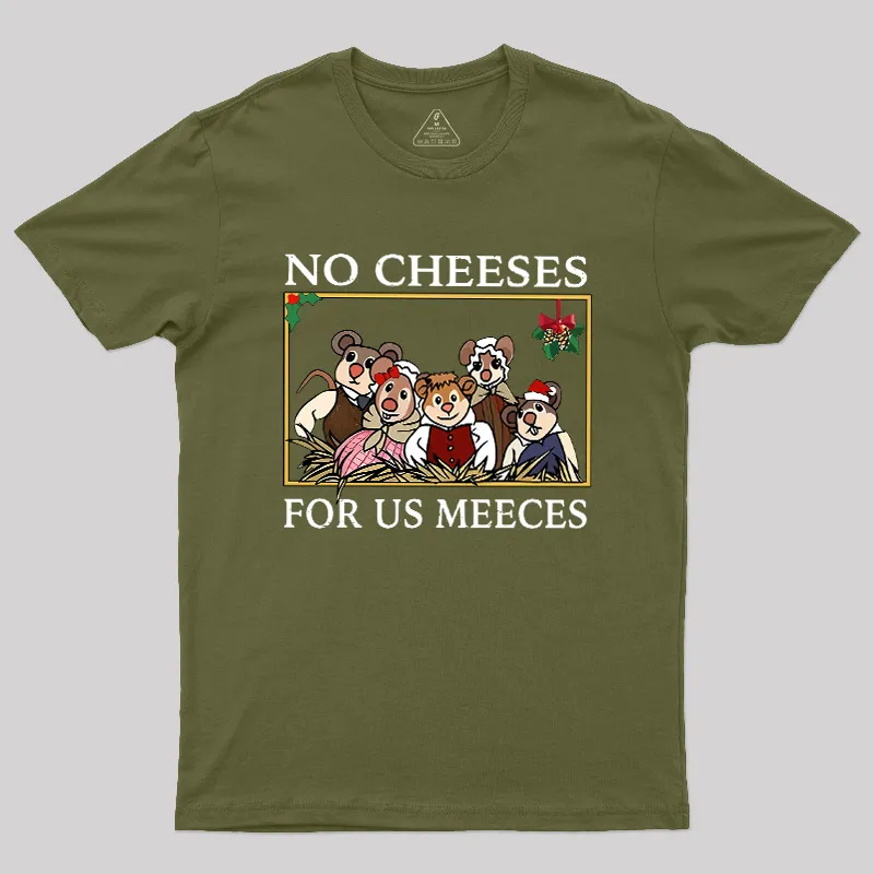 No Cheeses For Us Meeces Geek T-Shirt - Image 3