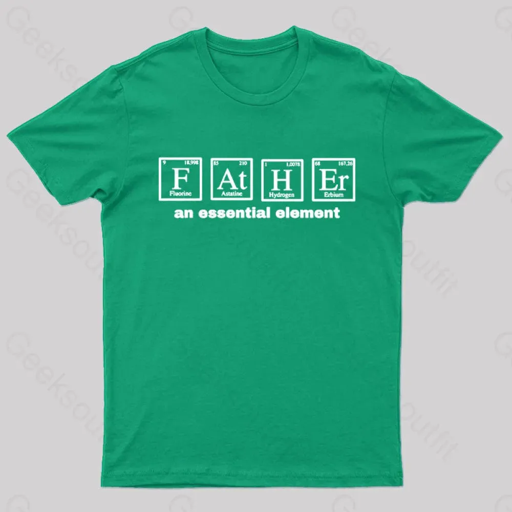 Father an Essential Element Geek T-Shirt - Image 5