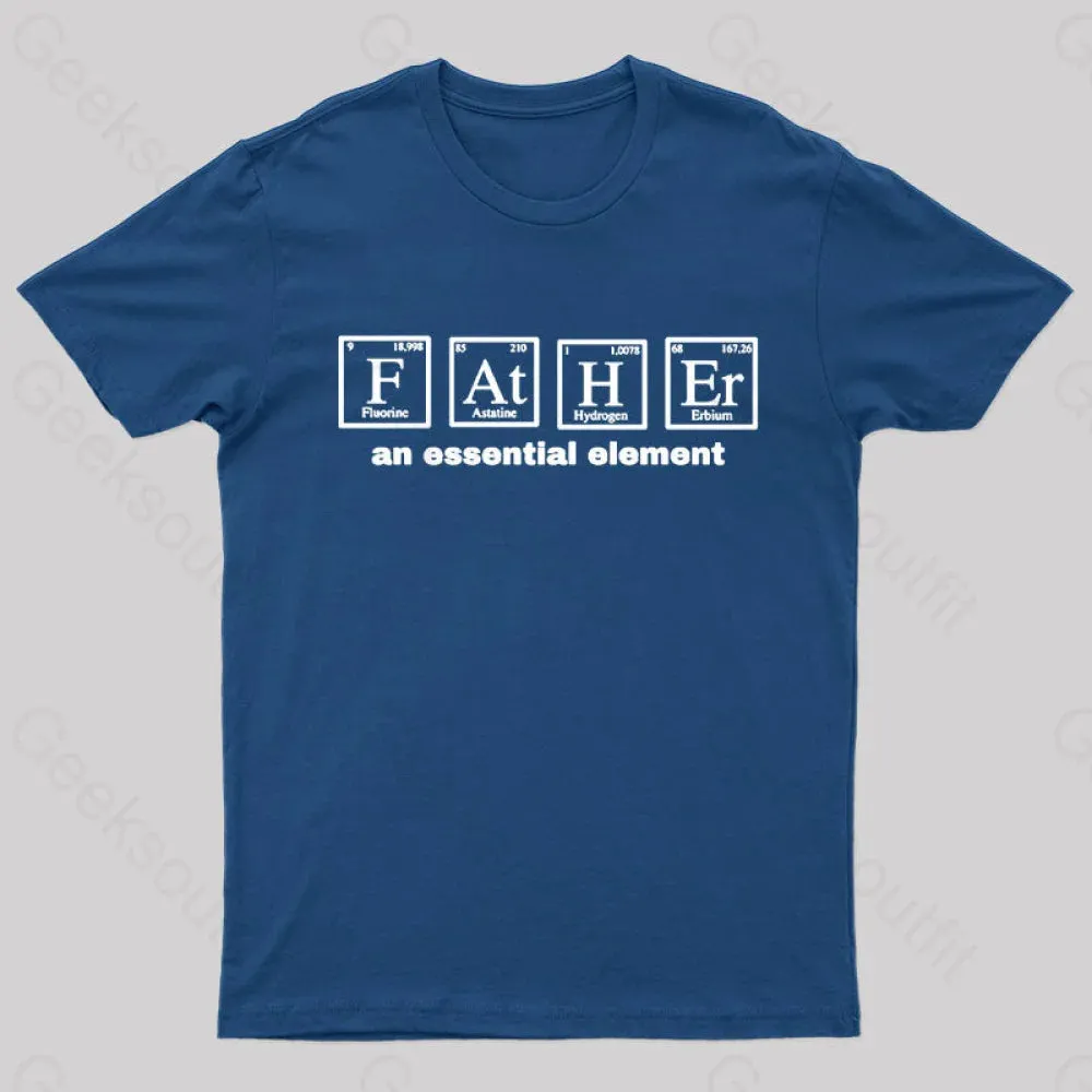Father an Essential Element Geek T-Shirt - Image 2