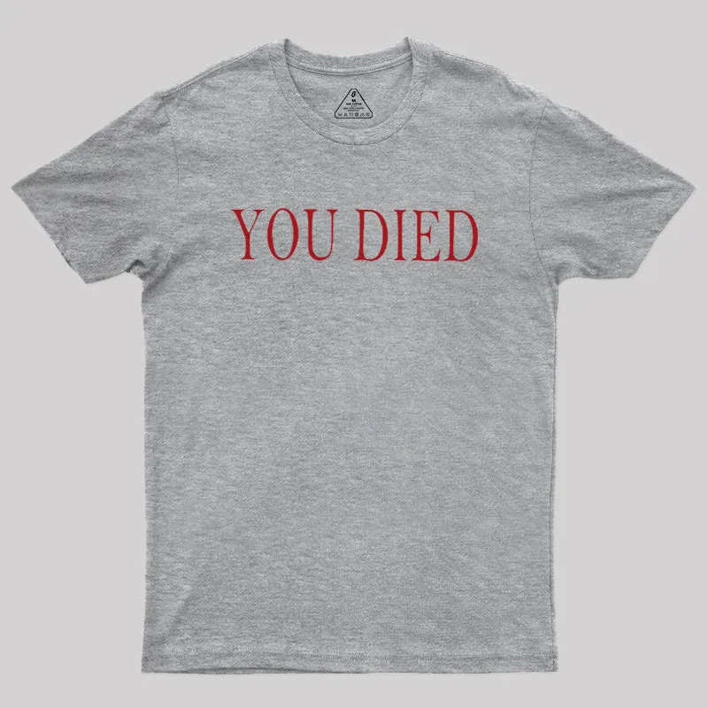 You Died Geek T-Shirt - Image 2