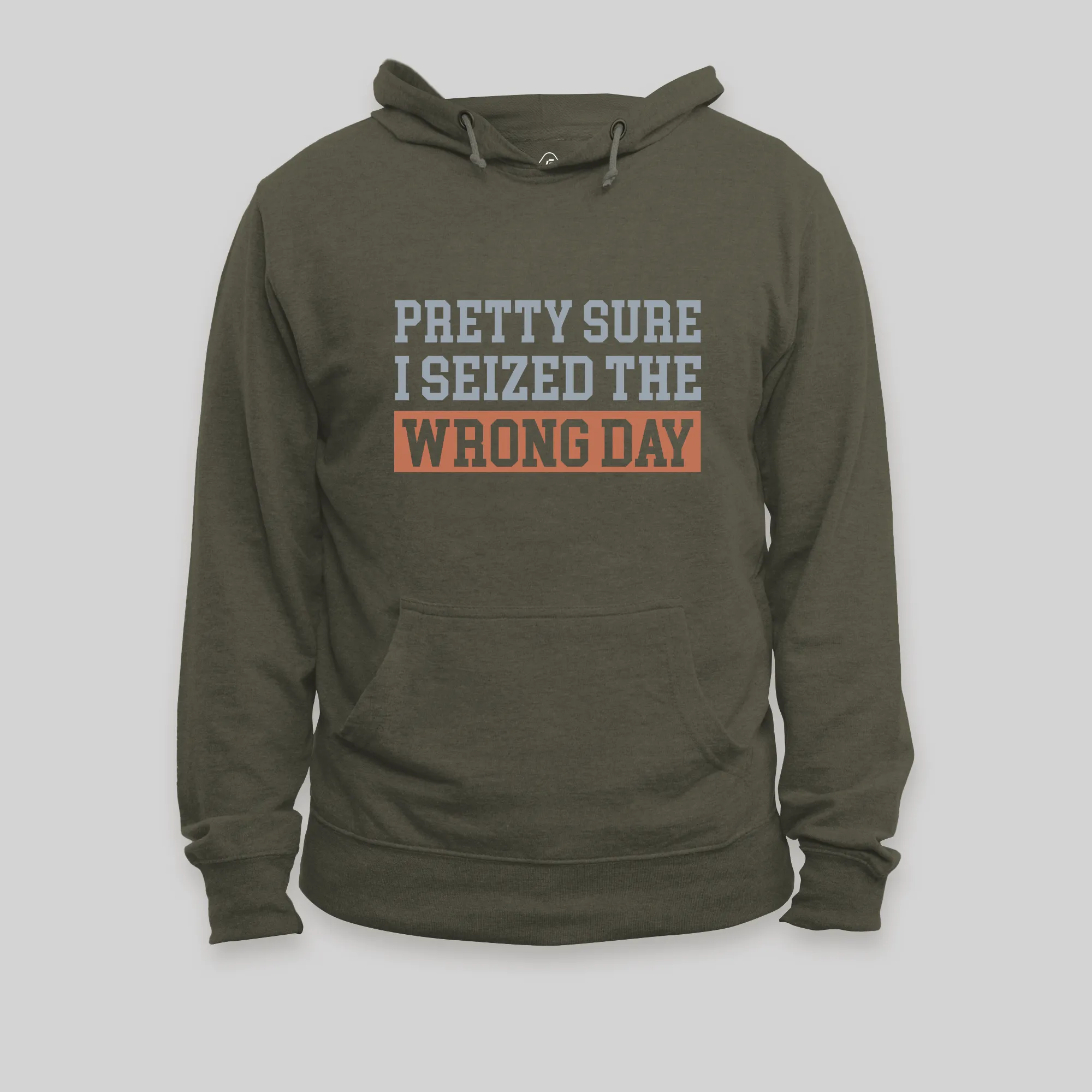 I'm Pretty Sure I Seized The Wrong Day Hoodie - Image 3