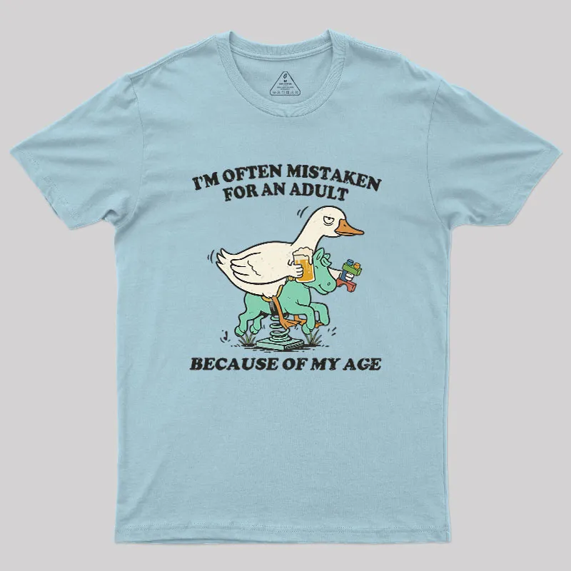 I'm Often Mistaken For An Adult Because Of My Age Geek T-Shirt - Image 7