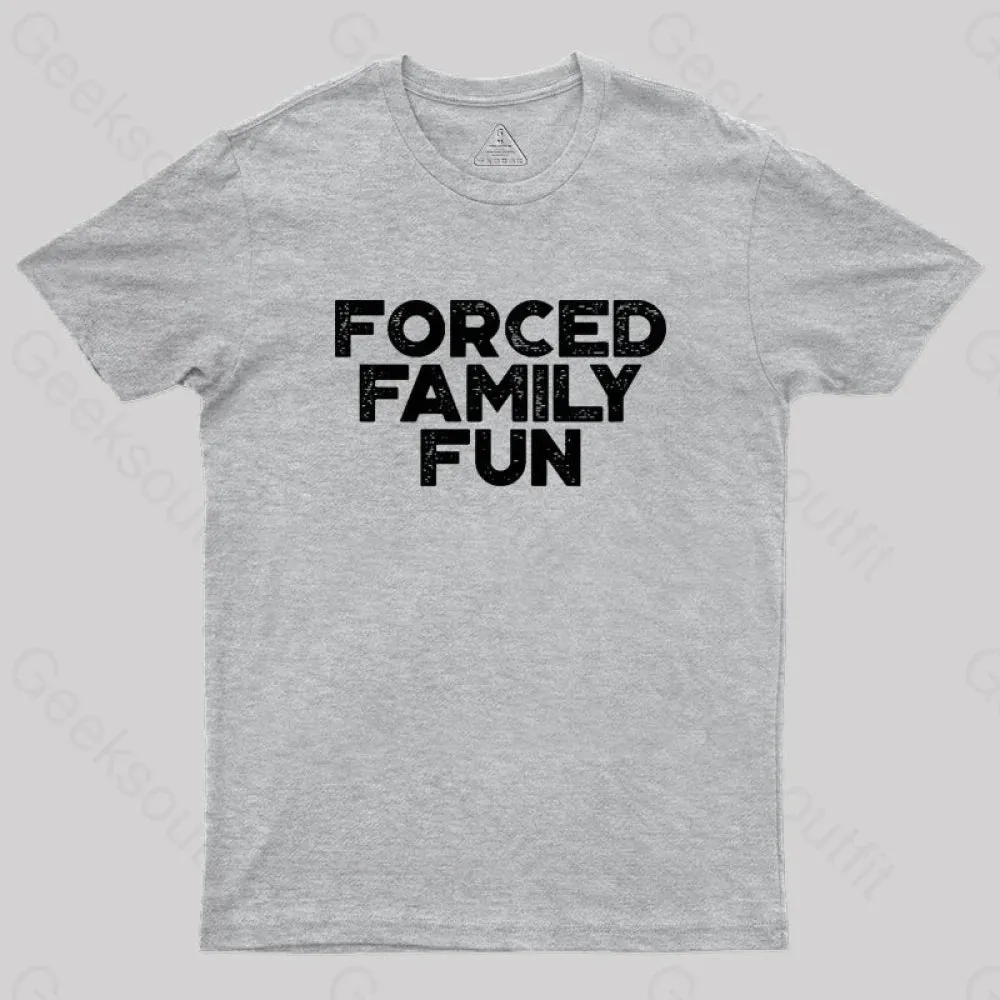 Forced Family Fun Funny Vintage Geek T-Shirt - Image 5