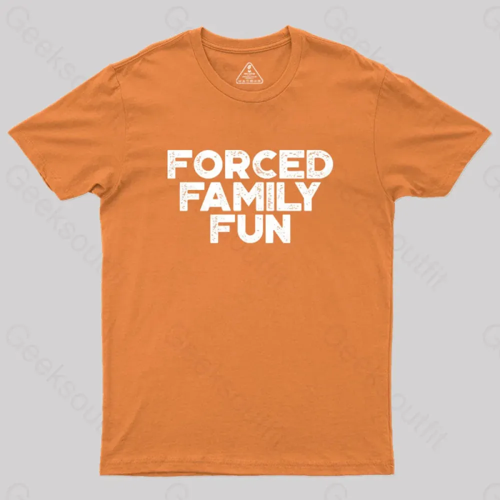 Forced Family Fun Funny Vintage Geek T-Shirt - Image 7