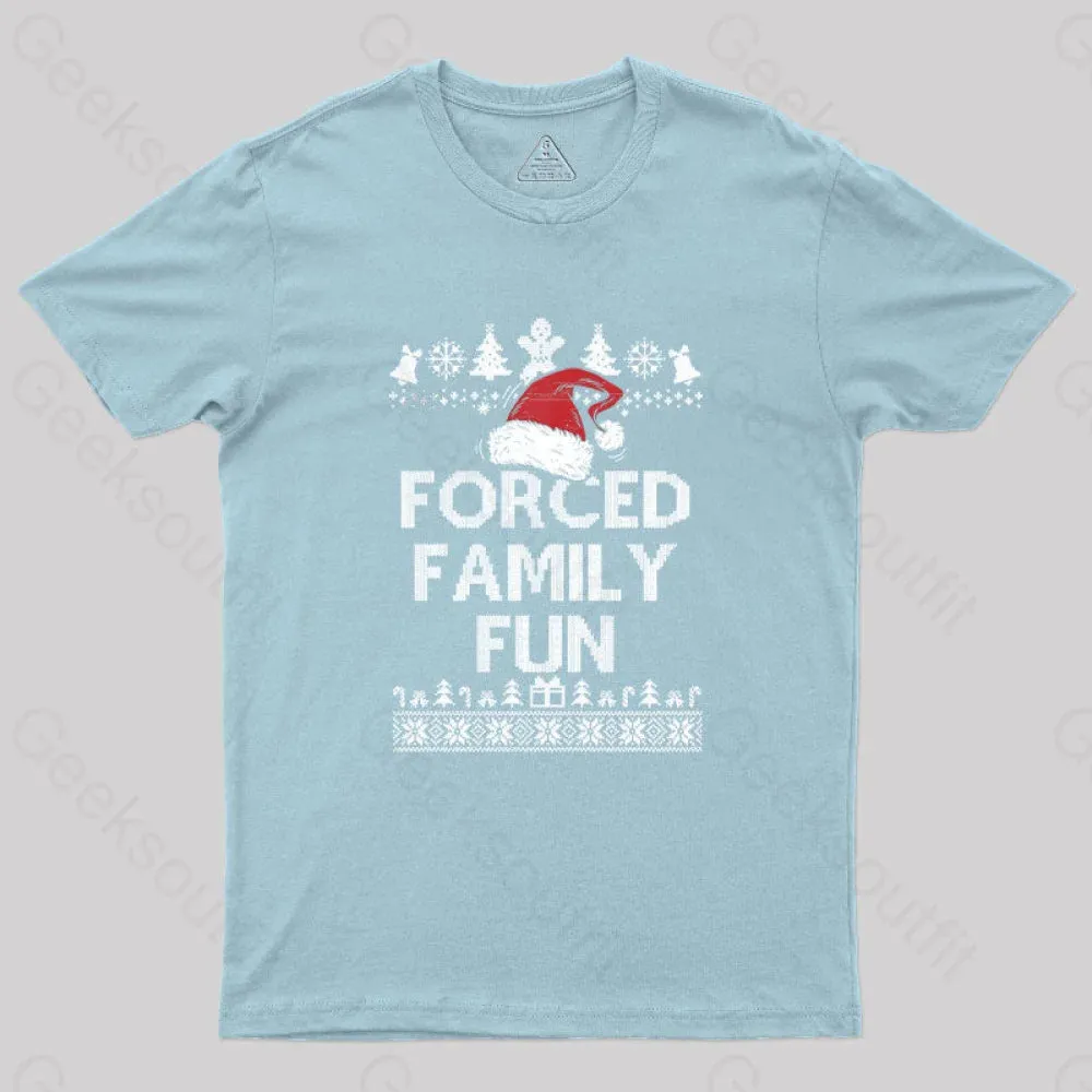 Forced Family Fun Sarcastic Geek T-Shirt - Image 10