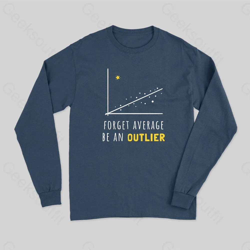 Alternative view of Forget Average Be An Outlier Funny Math Noirty Designs Long Sleeve T-Shirt