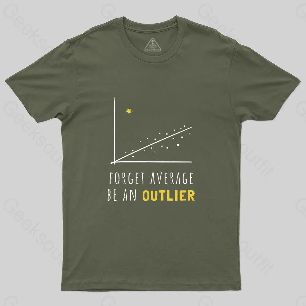 Forget Average Be An Outlier Funny Math Noirty Designs T-Shirt - Image 3