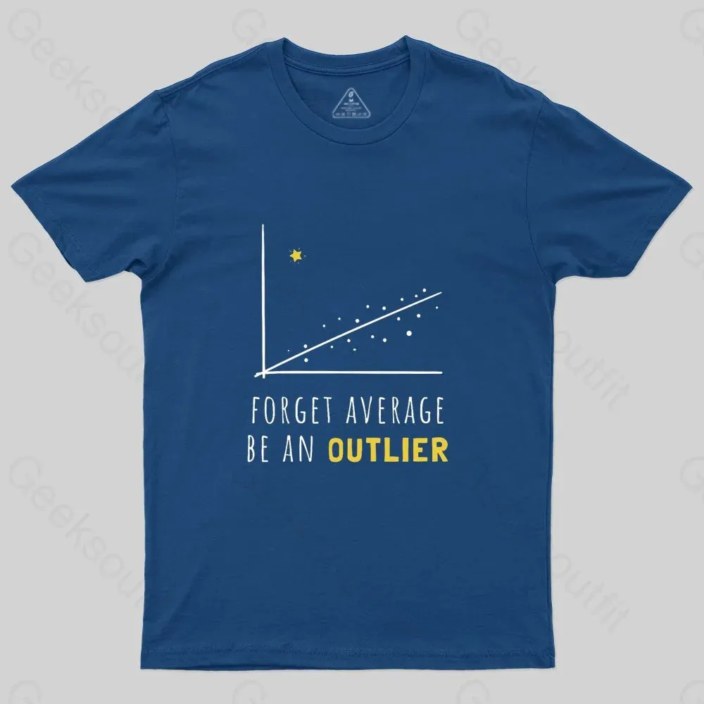 Forget Average Be An Outlier Funny Math Noirty Designs T-Shirt - Image 2