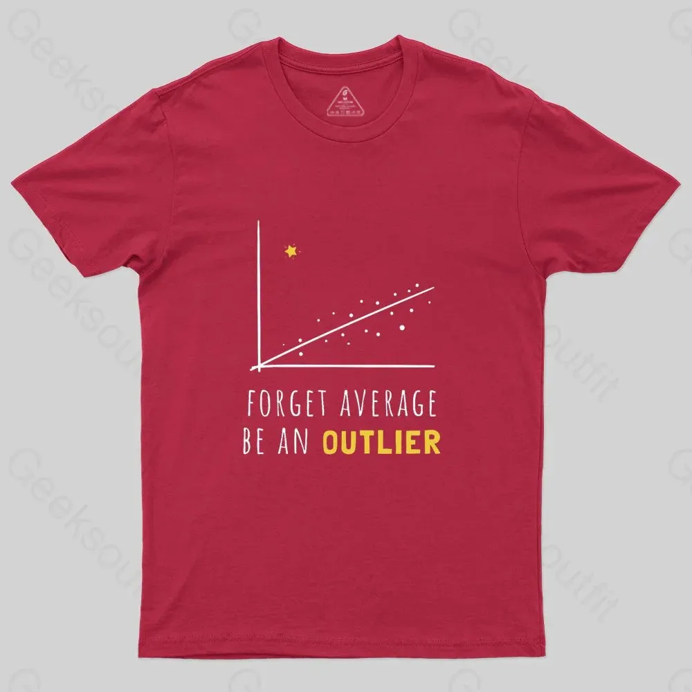 Forget Average Be An Outlier Funny Math Noirty Designs T-Shirt - Image 6