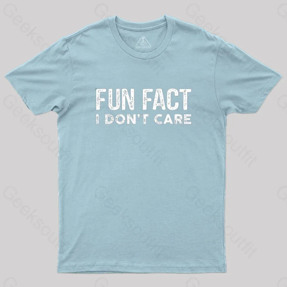 Fun Fact I Don't Care Funny T-Shirt - Image 5