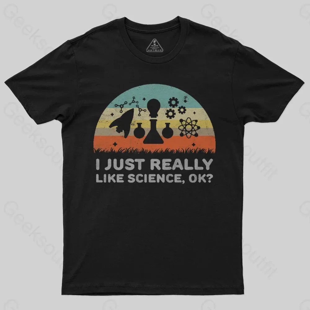 Funny I Just Really Like Science OK Design T-Shirt - Image 2