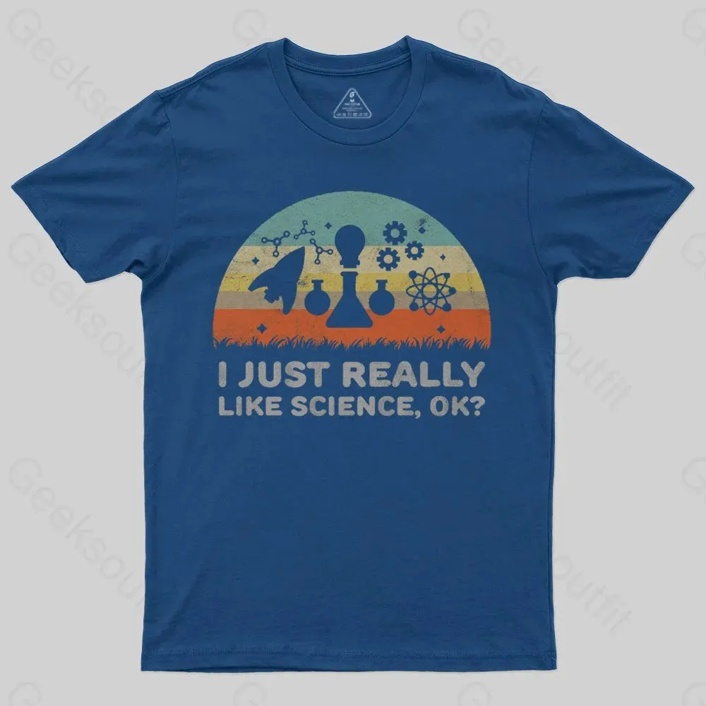 Funny I Just Really Like Science OK Design T-Shirt - Image 4