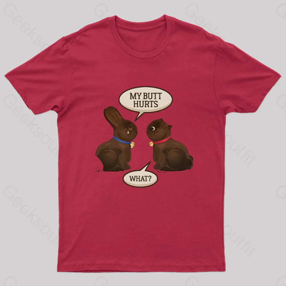 Funny My Butt Hurts Geek T-Shirt - Image 5