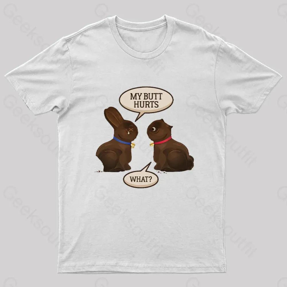 Funny My Butt Hurts Geek T-Shirt - Image 7