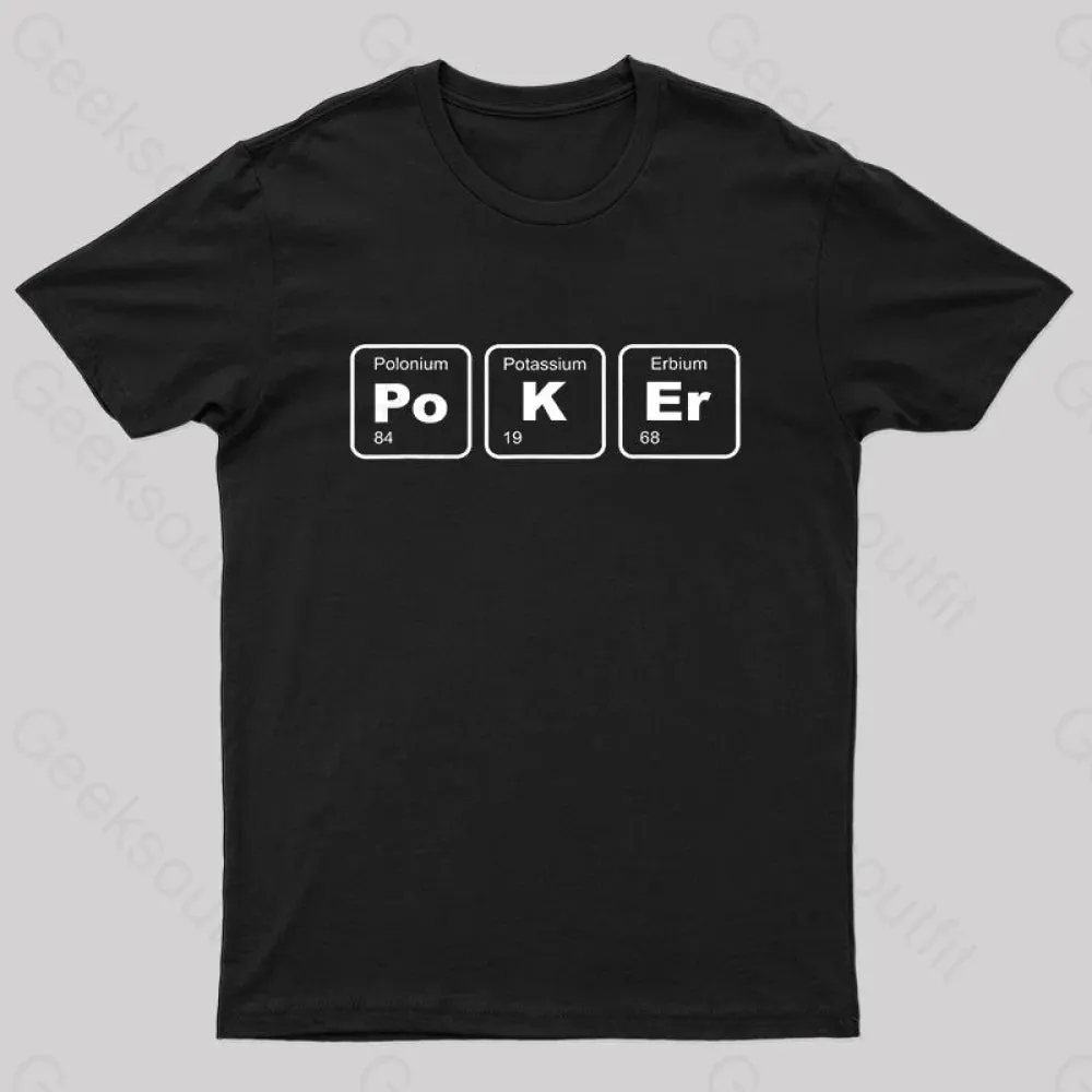 Gambler Poker Gambling Puns Science Nerd T-Shirt