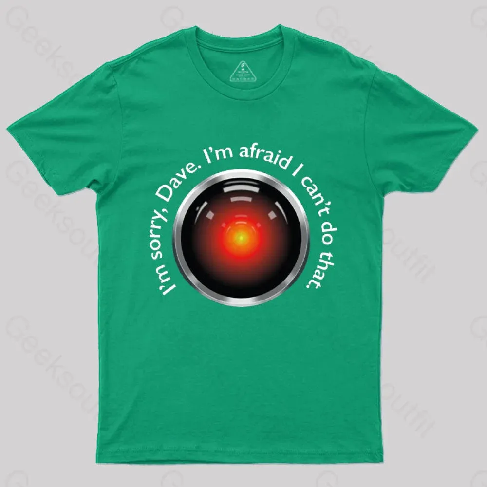 HAL "Sorry, Dave" Quote T-Shirt - Image 4
