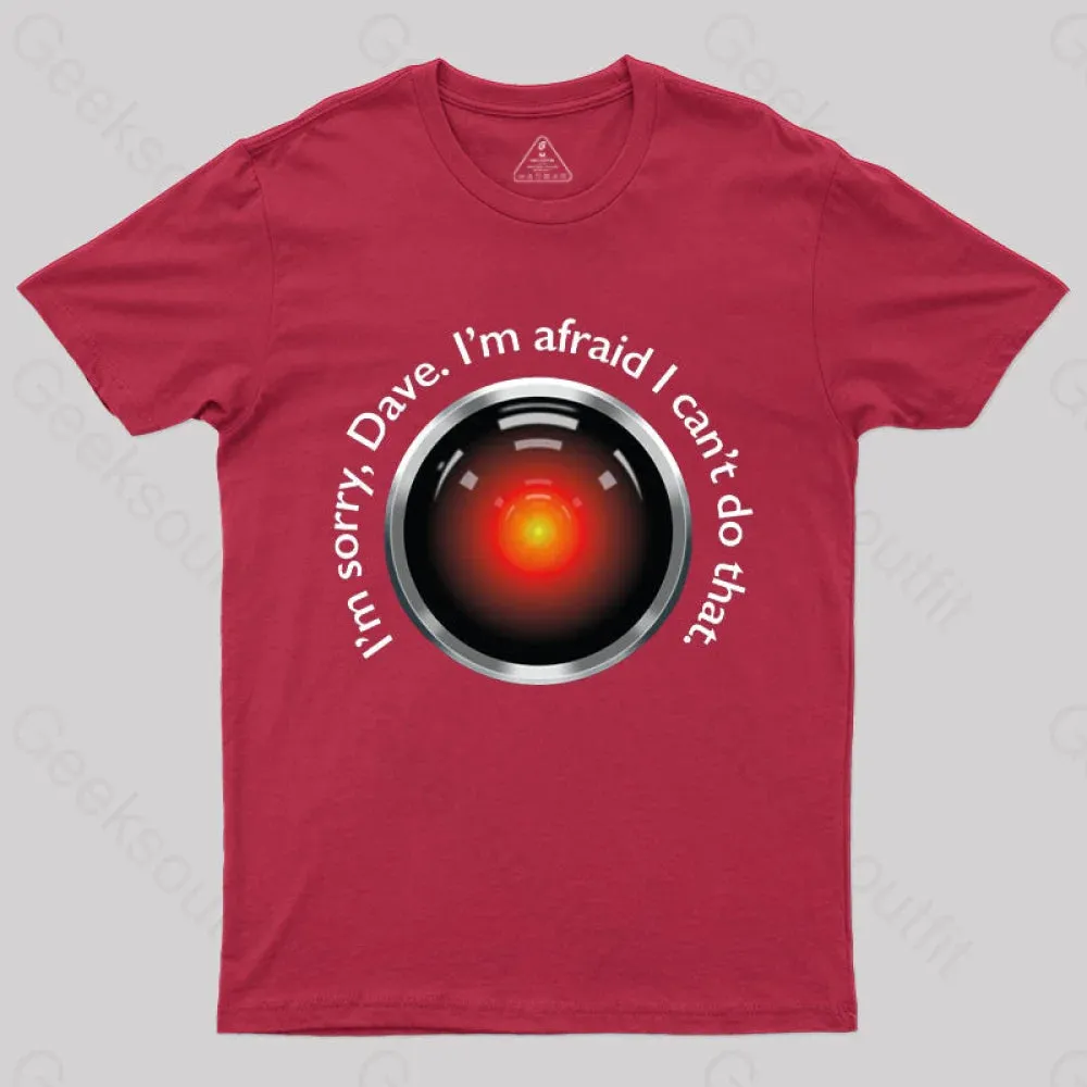 HAL "Sorry, Dave" Quote T-Shirt - Image 8