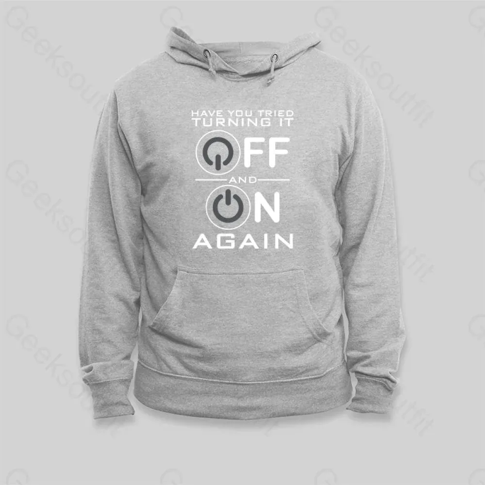 Have You Tried Turning it Off Hoodie - Image 4