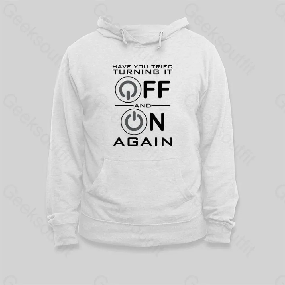 Have You Tried Turning it Off Hoodie - Image 5
