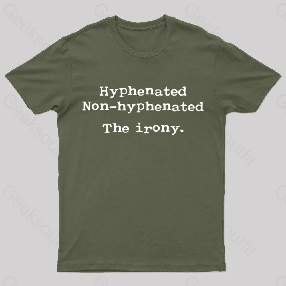 Hyphenated Non Hyphenated The Irony Geek T-Shirt - Image 4