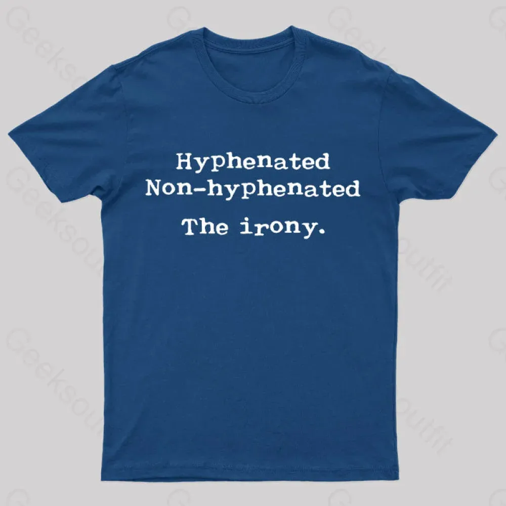 Hyphenated Non Hyphenated The Irony Geek T-Shirt - Image 3