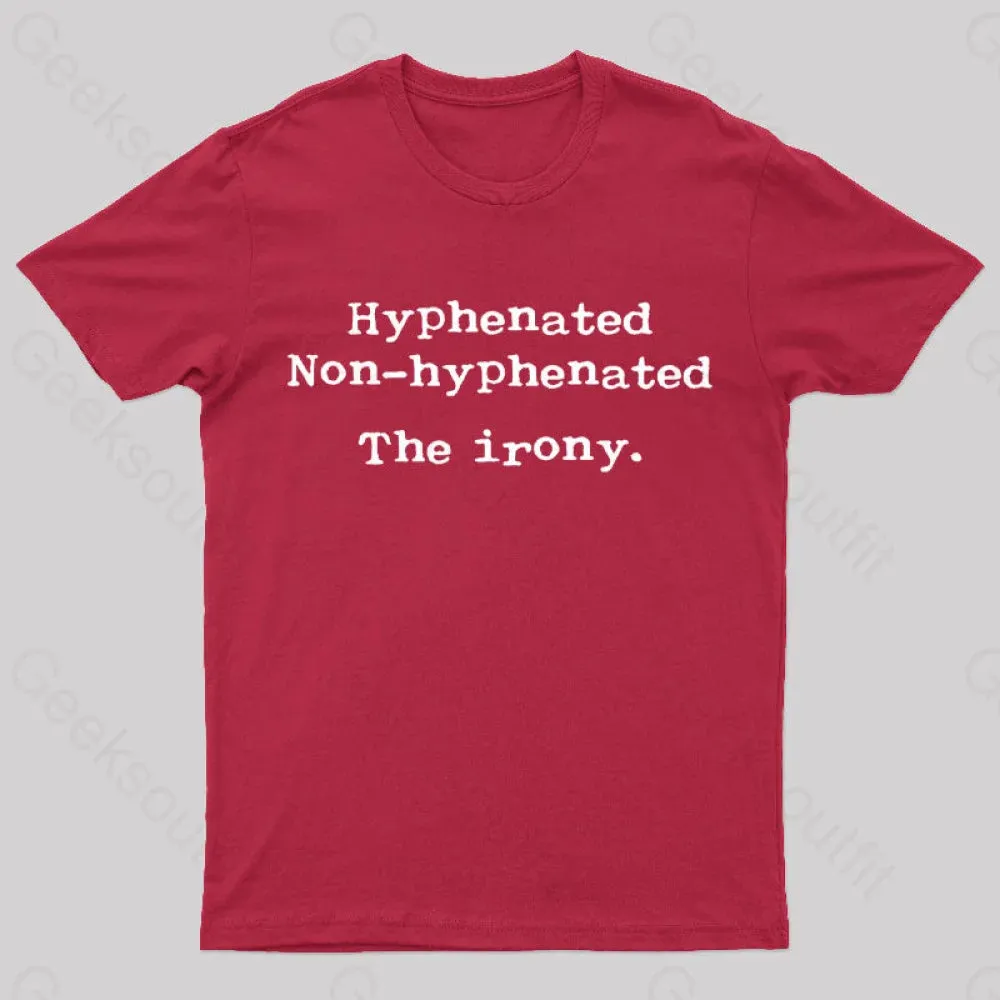 Hyphenated Non Hyphenated The Irony Geek T-Shirt - Image 2