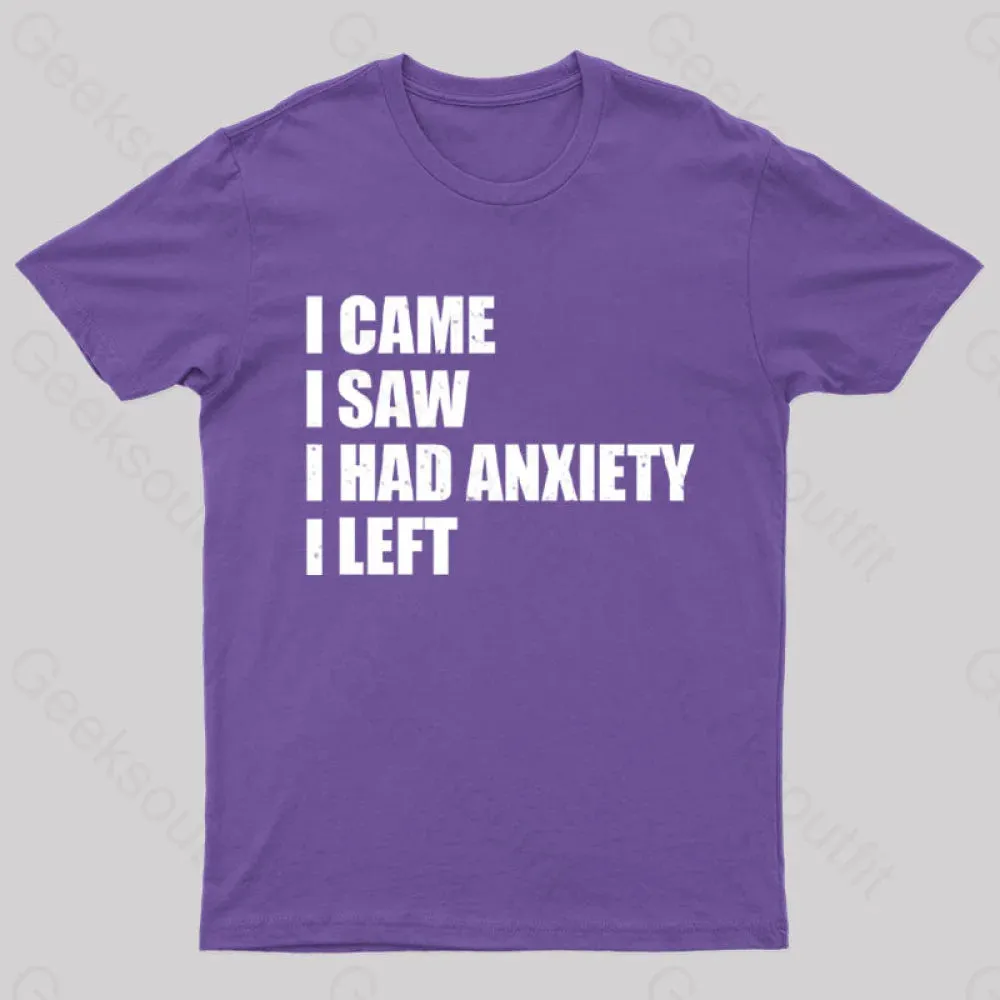 I Came I Saw and Have Anxiety I Left T-Shirt - Image 6