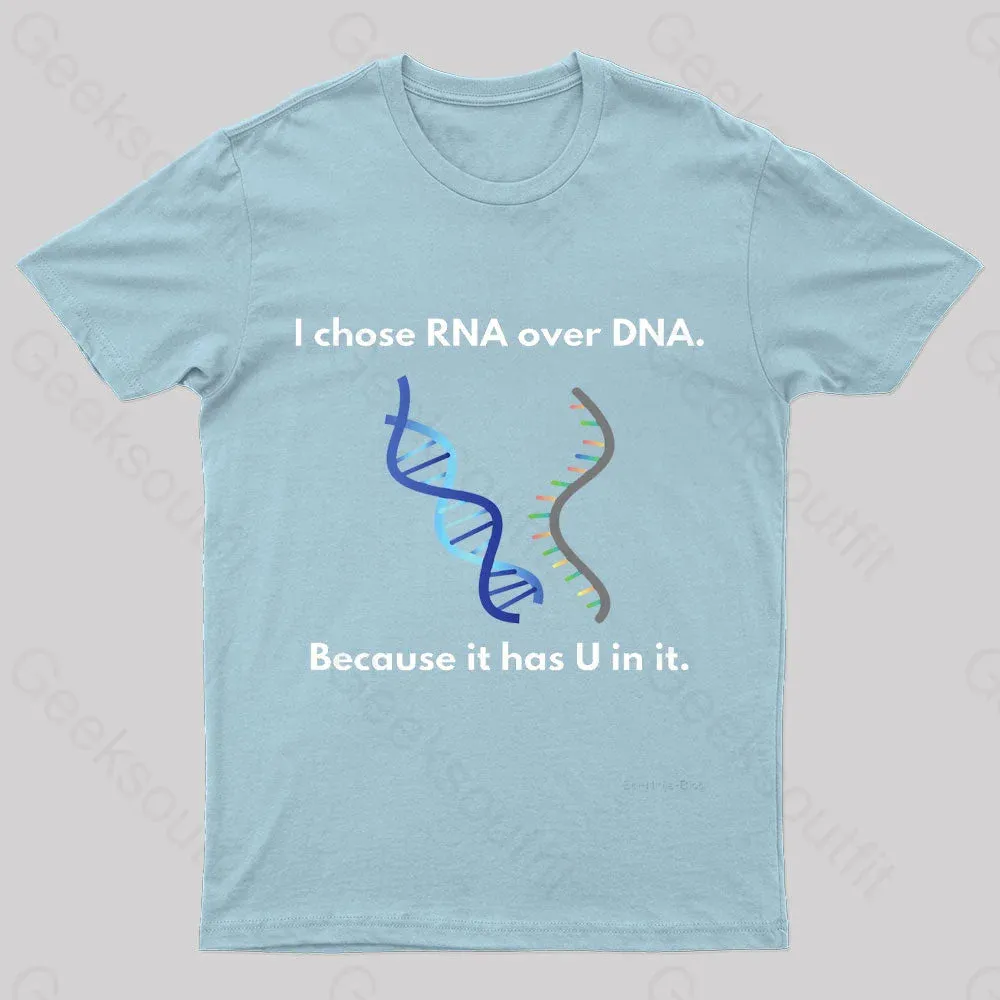 I Come Rna Over Dna Geek T-Shirt - Image 7