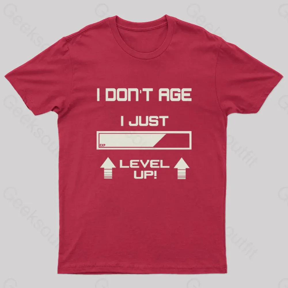 I Don't Age I Just Level Up! T-Shirt