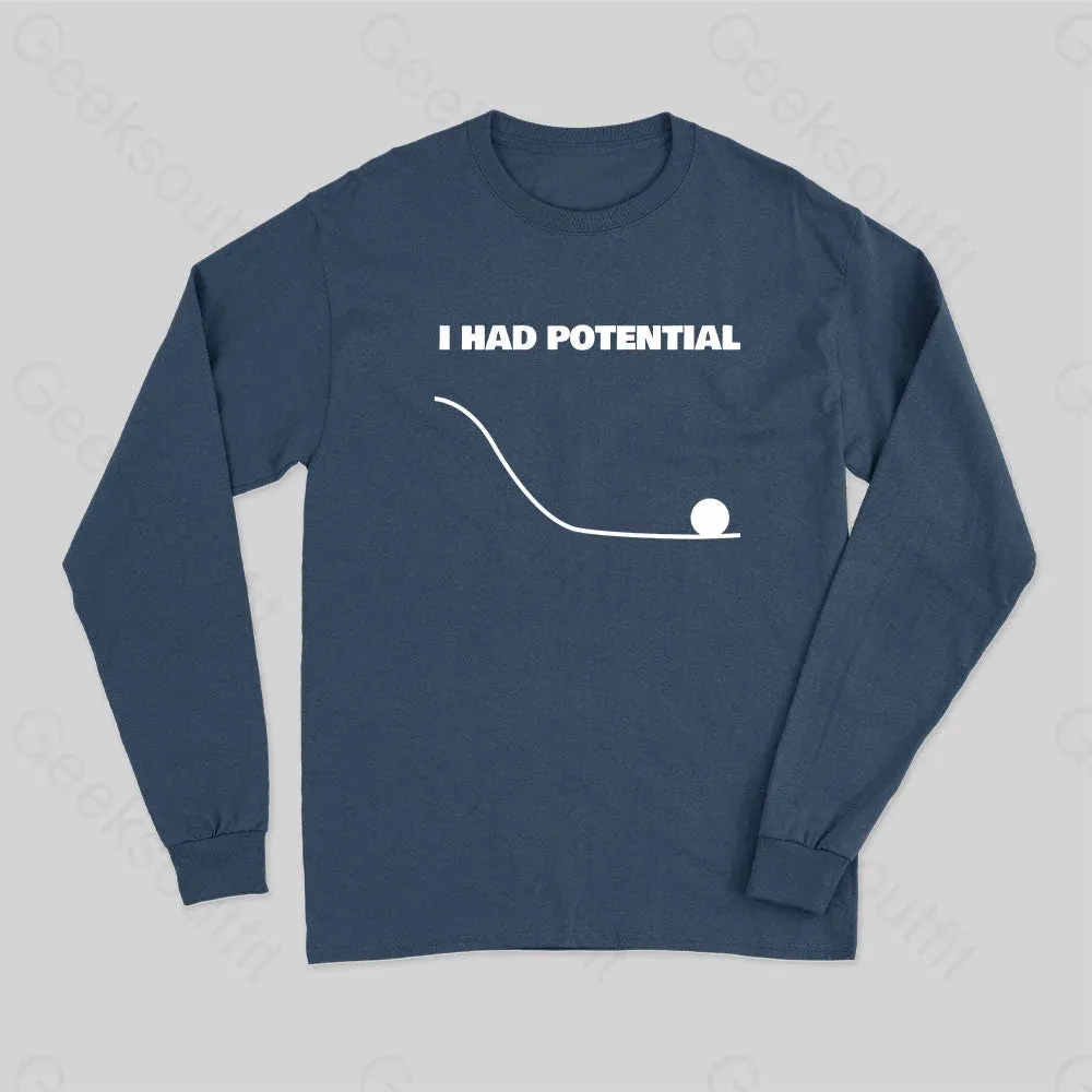 I Had Potential Long Sleeve T-Shirt - Image 2