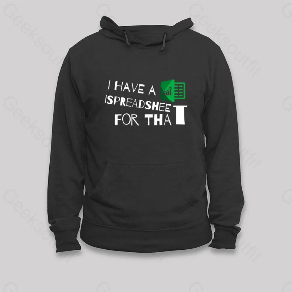 Alternative view of I Have A Spreadsheet For That  Hoodie