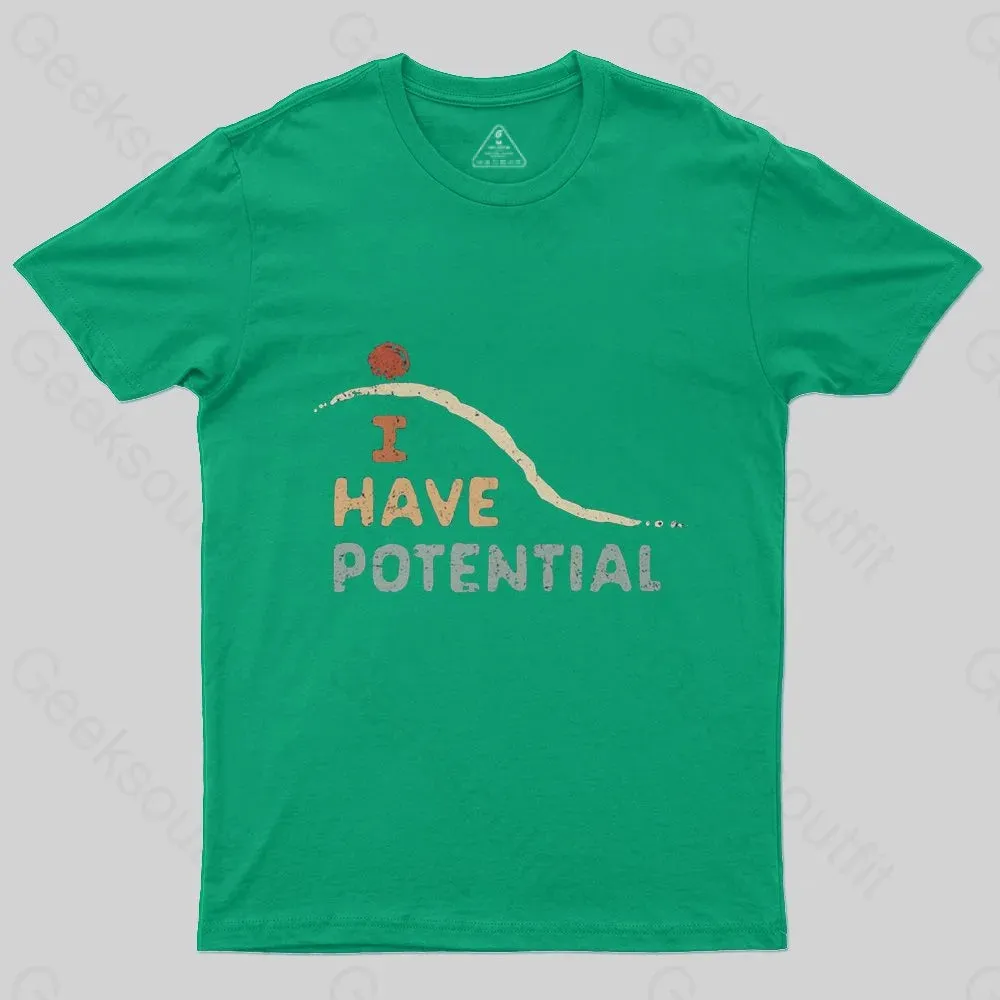 I Have Potential T-Shirt - Image 6