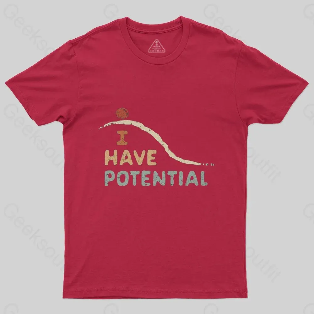 I Have Potential T-Shirt - Image 5