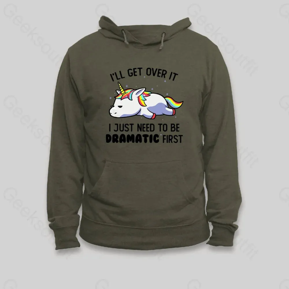 I Just Need To Be Dramatic Hoodie - Image 5