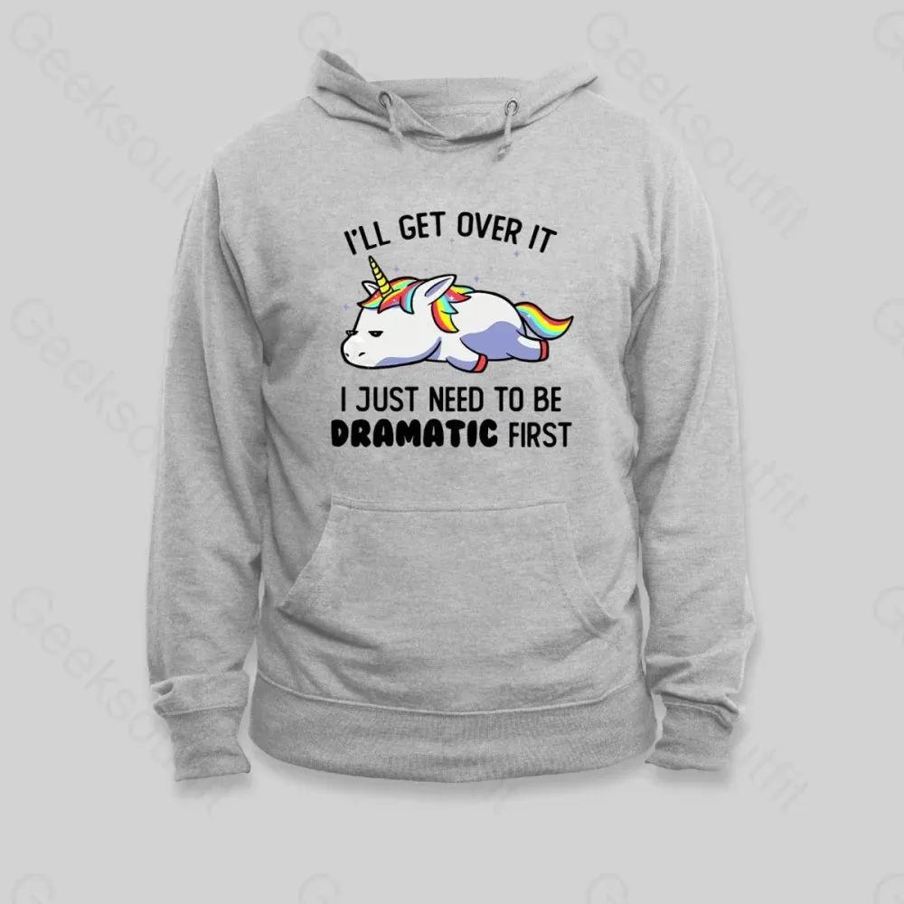 I Just Need To Be Dramatic Hoodie - Image 3