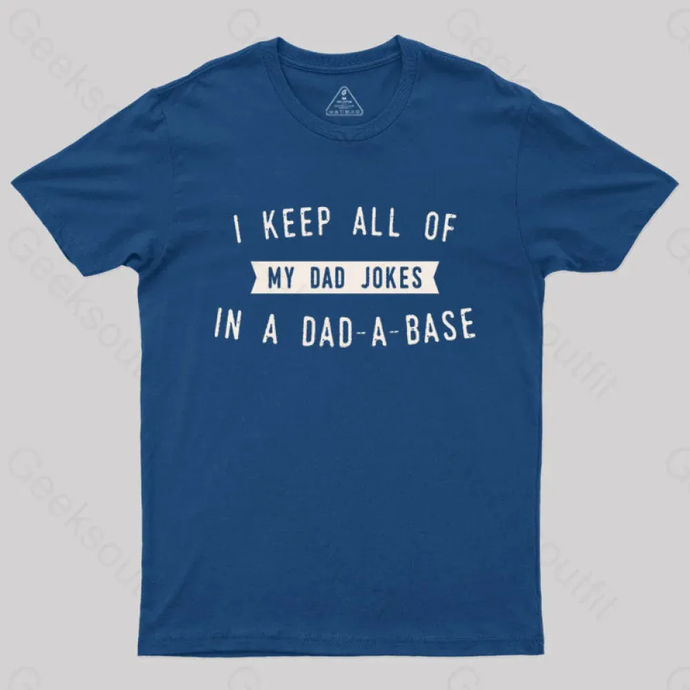 I Keep All of My Dad Jokes in a Dad a Base Geek T-Shirt - Image 3