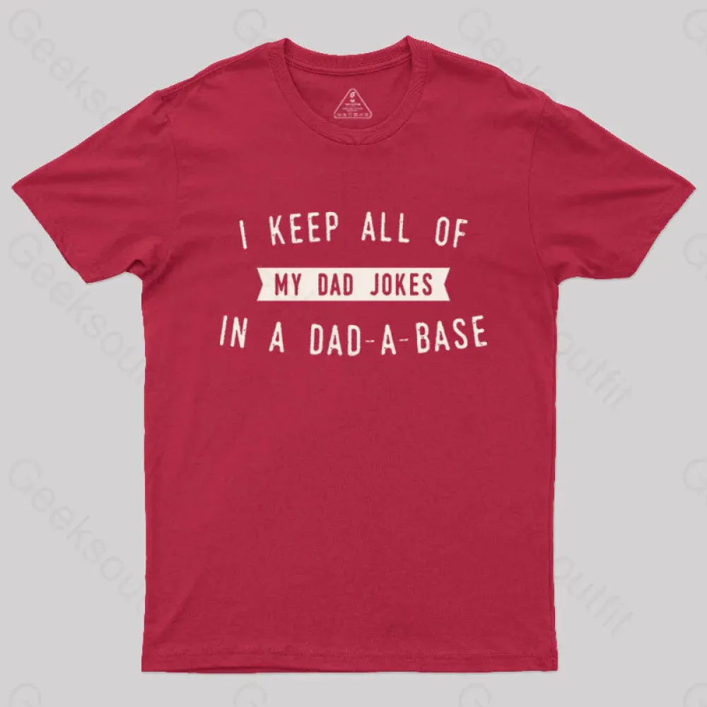 I Keep All of My Dad Jokes in a Dad a Base Geek T-Shirt - Image 2