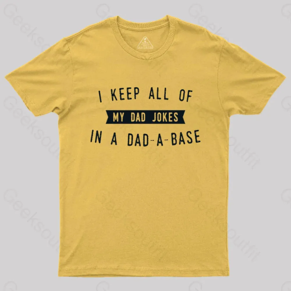 I Keep All of My Dad Jokes in a Dad a Base Geek T-Shirt - Image 9