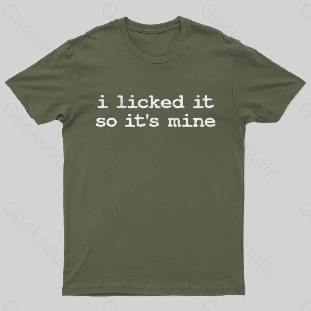 Alternative view of I Licked It So Its Mine Geek T-Shirt