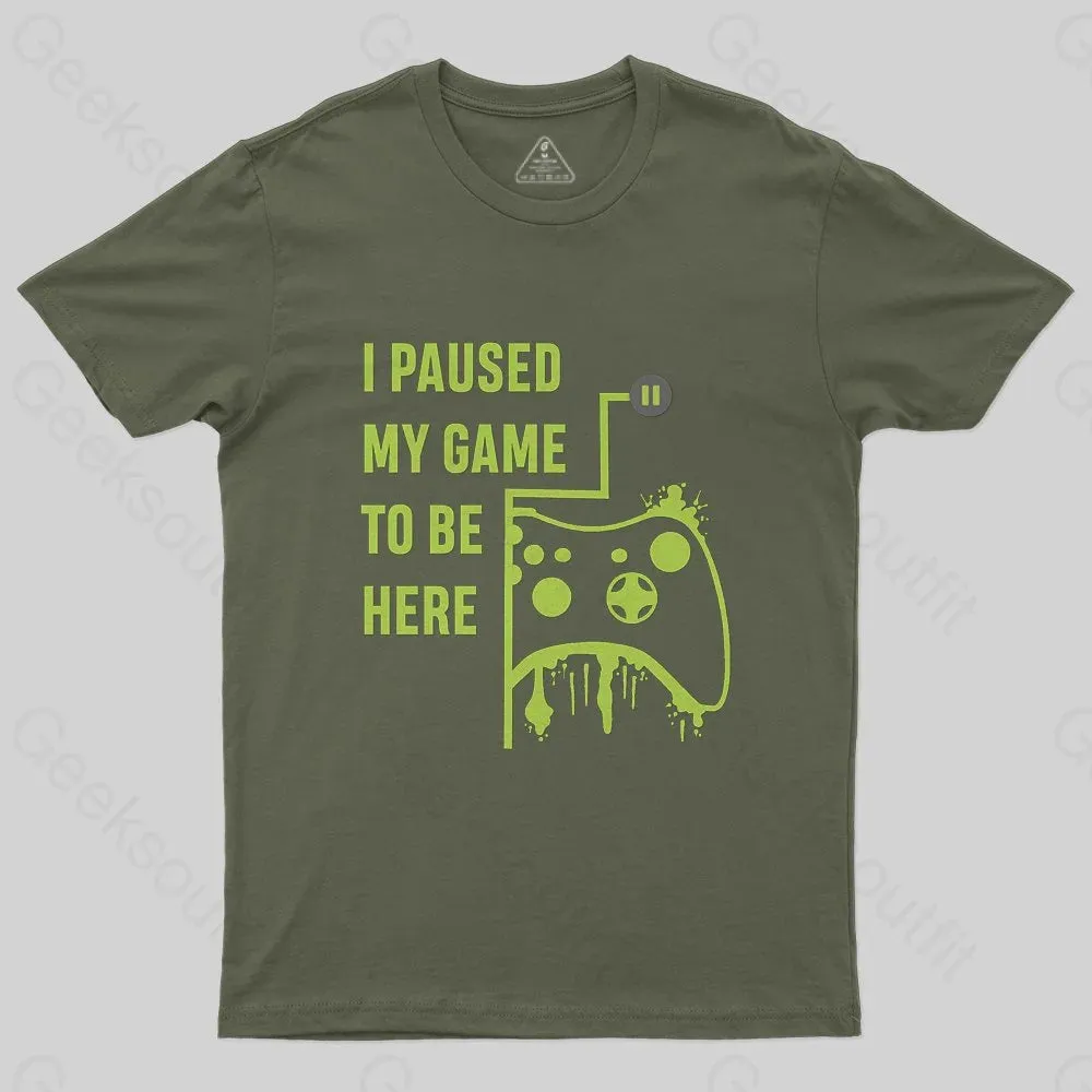 I Paused Game To Be Here T-Shirt - Image 4