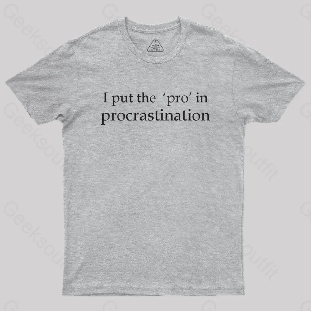 I Put the PRO in Procrastination Nerd T-Shirt - Image 10