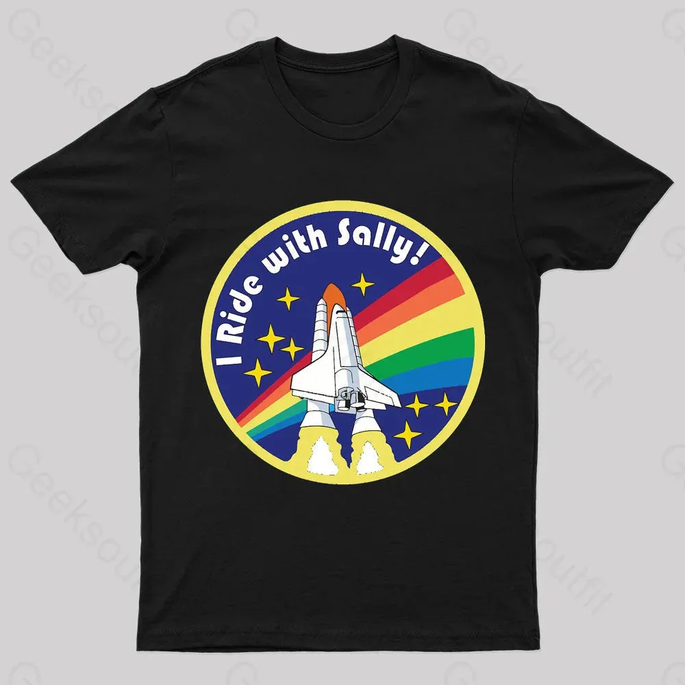 I Ride With Sally Geek T-Shirt